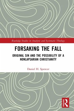 Forsaking the Fall (eBook, PDF) - Spencer, Daniel H.