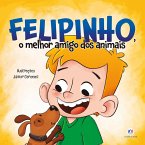 Felipinho, o melhor amigo dos animais (eBook, ePUB)