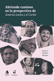 Abriendo caminos en la prospectiva de América Latina y el Caribe (eBook, ePUB)