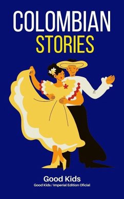 Colombian Stories (Good Kids, #1) (eBook, ePUB) - Kids, Good
