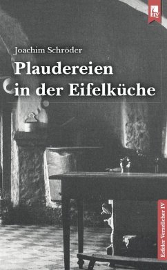 Plaudereien in der Eifelküche - Schröder, Joachim