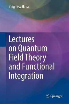 Cover Lectures on Quantum Field Theory and Functional Integration