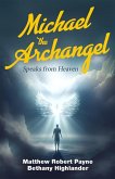Michael the Archangel Speaks from Heaven (eBook, ePUB)