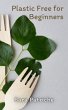 Plastic Free for Beginners (eBook, ePUB) - Bild 1