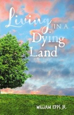 Living in a Dying Land (eBook, ePUB) - Epps, William