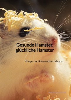 Gesunde Hamster, glückliche Hamster - Schuster, Fabian