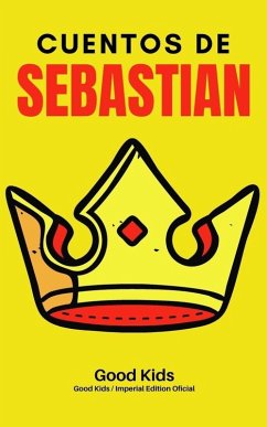 Cuentos de Sebastian (Good Kids, #1) (eBook, ePUB) - Kids, Good