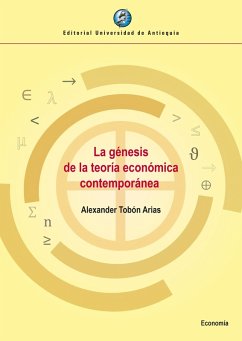 La génesis de la teoría económica contemporánea (eBook, ePUB) - Tobón Arias, Alexander