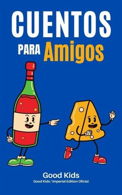 Cuentos Para Amigos (Good Kids, #1) (eBook, ePUB) - Kids, Good