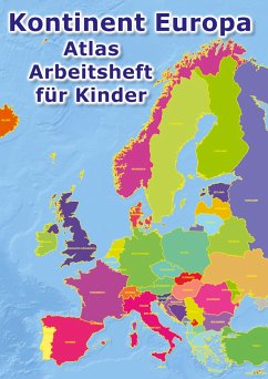 Kontinent Europa geographischer Atlas Arbeitsheft für Kinder - Baciu, M&M
