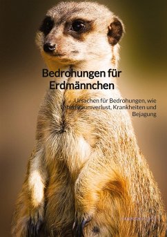 Bedrohungen für Erdmännchen - Kuhn, Hannah