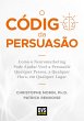 O Código da Persuasão (eBook, ePUB) - Bild 1
