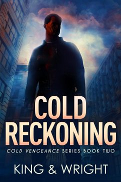 Cold Reckoning (Cold Vengeance, #2) (eBook, ePUB) - King, Nolon; Wright, David W.