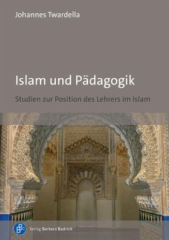 Islam und Pädagogik - Twardella, Johannes