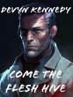 Come the Flesh Hive (eBook, ePUB) - Bild 1
