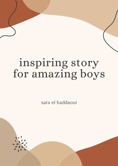 Inspiring Story for Amazing Boys (eBook, ePUB) Cover Inspiring Story for Amazing Boys (eBook, ePUB)
