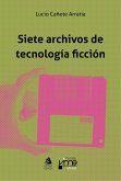 Siete archivos de tecnología ficción (eBook, ePUB)