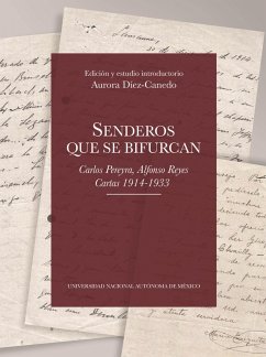 Cover Senderos que se bifurcan. Carlos Pereyra, Alfonso Reyes. Cartas 1914-1933 (eBook, ePUB)