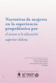 Narrativas de mujeres en la experiencia propedéutica por el acceso a la educación superior chilena (eBook, ePUB)