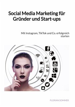 Social Media Marketing für Gründer und Start-ups - Sommer, Florian