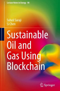 Sustainable Oil and Gas Using Blockchain - Saraji, Soheil;Chen, Si