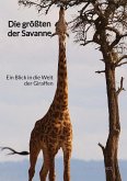 Die größten der Savanne