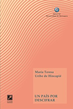 Un país por descifrar (eBook, ePUB) - Uribe de Hincapié, María Teresa