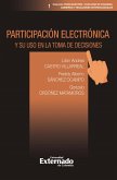 Participación Electrónica Y Su Uso En La Toma De Decisiones (eBook, PDF)