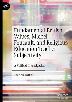 Fundamental British Values, Michel Foucault, and Religious Education Teacher Subjectivity - Farrell, Francis