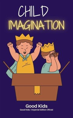 Child Imagination (Good Kids, #1) (eBook, ePUB) - Kids, Good