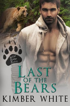 Last of the Bears (Wild Ridge Bears, #5) (eBook, ePUB) - White, Kimber