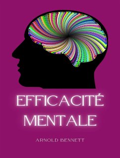 Efficacité mentale (traduit) (eBook, ePUB) - Bennett, Arnold