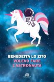 Volevo fare l'astronauta (eBook, ePUB)