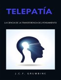 Telepatía, la ciencia de la transferencia del pensamiento (traducido) (eBook, ePUB)