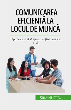 Comunicarea eficientă la locul de muncă (eBook, ePUB) - De Lutis, Virginie