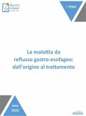 La malattia da reflusso gastro-esofageo: dall'origine al trattamento (eBook, ePUB)