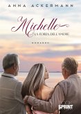 Michelle - La forza dell&quote;amore (eBook, ePUB)