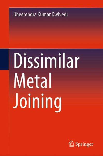 Dissimilar Metal Joining Dissimilar Metal Joining