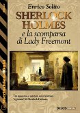 Sherlock Holmes e la scomparsa di Lady Freemont (eBook, ePUB)