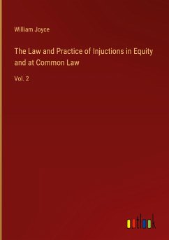 The Law and Practice of Injuctions in Equity and at Common Law