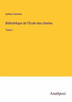 Bibliothèque de l'École des chartes - Auteur Inconnu