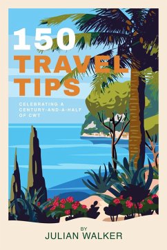 150 Travel Tips (eBook, ePUB) - Walker, Julian