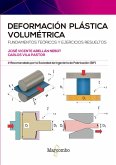 Deformación plástica volumétrica : fundamentos teóricos y ejercicios resueltos