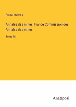 Annales des mines; France Commission des Annales des mines - Auteur Inconnu