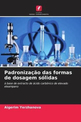 Padronização das formas de dosagem sólidas Padronização das formas de dosagem sólidas