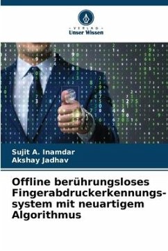 Offline berührungsloses Fingerabdruckerkennungs- system mit neuartigem Algorithmus - Inamdar, Sujit A.;Jadhav, Akshay