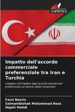 Impatto dell'accordo commerciale preferenziale tra Iran e Turchia - Nasrin, Farzi;Mohammad Reza, Salmanibishak;Mehdi, Nejati