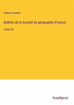 Bulletin de la Société de géographie (France) - Auteur Inconnu