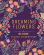 Dreaming Flowers BLOOM An Adult... - Bild 1