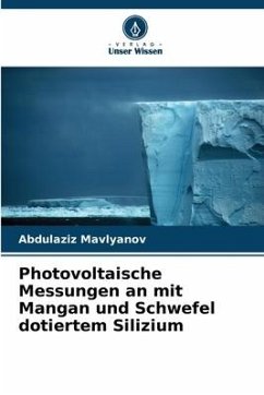 Photovoltaische Messungen an mit Mangan und Schwefel dotiertem Silizium - Mavlyanov, Abdulaziz